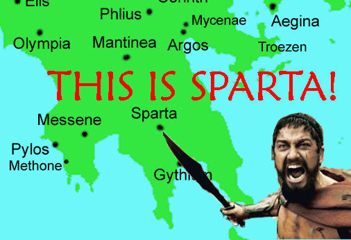 THIS
IS 
SPARTAAAAAAA!